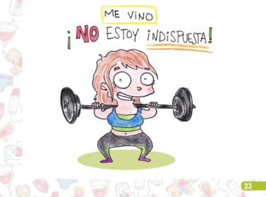 Dibujo de una mujer sonriendo levantando una barra de pesas y el texto: ME VINO ¡NO ESTOY INSDISPUESTA!